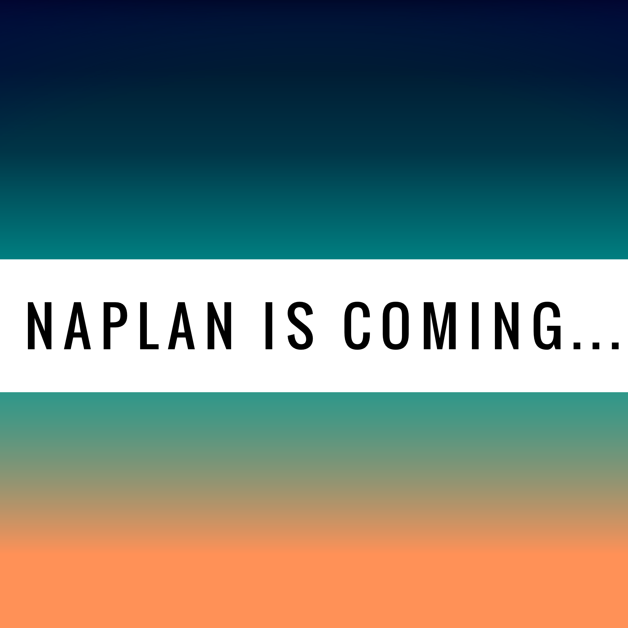 NAPLAN is coming…
